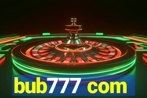 bub777 com